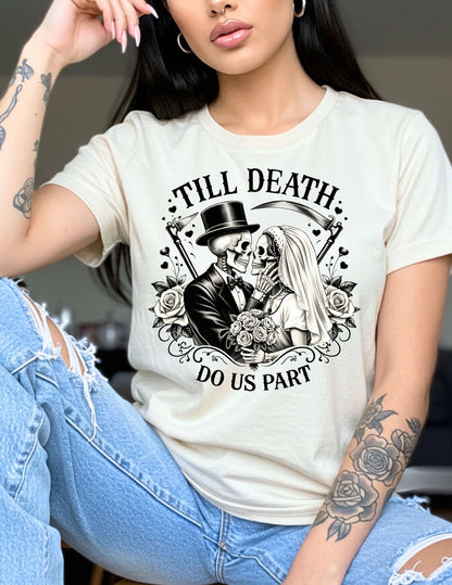 Till Death Do Us Part Shirt | Gothic Skeleton Bride Tee | Alternative Wedding Shirt | Dark Romantic Bridal Graphic Tee